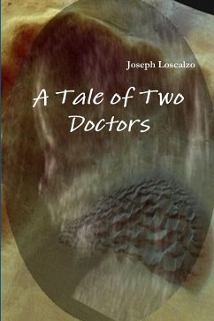 A Tale of Two Doctors - Loscalzo, Joseph