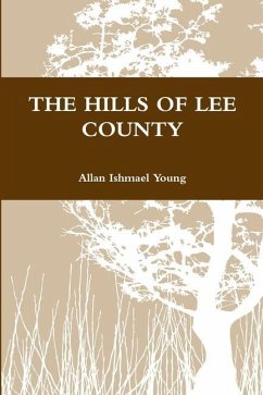 THE HILLS OF LEE COUNTY - Young, Allan Ishmael