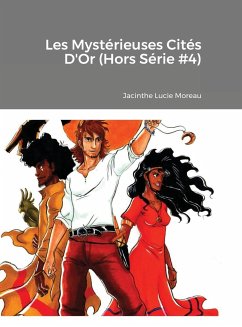 Les Mystérieuses Cités D'Or (Hors Série #4) - Moreau, Jacinthe Lucie