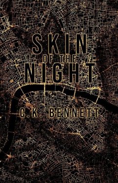 Skin of the Night (The Night, #1) - Bennett, C K