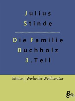 Die Familie Buchholz - Teil 3 - Stinde, Julius