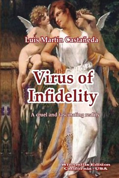 Virus of Infidelity - Castañeda, Luis Martín