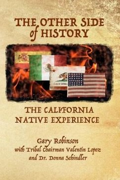 The Other Side of History: The California Native Experience - Robinson, Gary