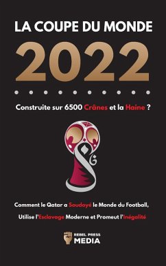 La Coupe du Monde 2022, Construite sur 6500 Crânes et la Haine ? - Rebel Press Media