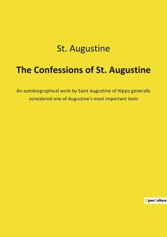 The Confessions of St. Augustine - Augustine, St.