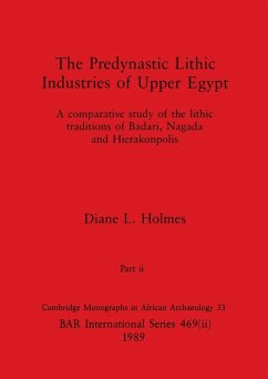 The Predynastic Lithic Industries of Upper Egypt, Part ii - Holmes, Diane L.