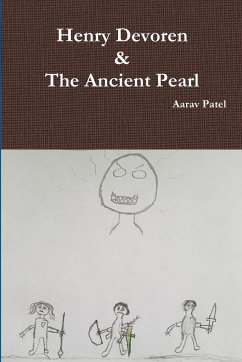 Henry Devoren and the Ancient Pearl - Patel, Aarav