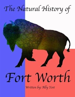 The Natural History of Fort Worth - Yost, Ally