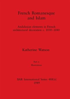 French Romanesque and Islam, Part ii - Watson, Katherine