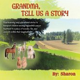 GRANDMA, TELL US A STORY