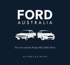 Ford Australia: The Cars and the People Who Built Them - Cook, Michele; Wallace, Doug