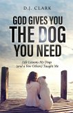God Gives You the Dog You Need