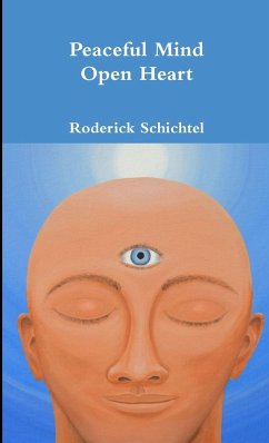 Peaceful Mind, Open Heart - Schichtel, Roderick