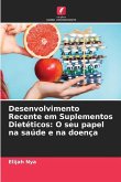 Desenvolvimento Recente em Suplementos Dietéticos: O seu papel na saúde e na doença