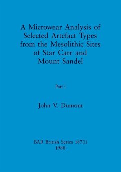 A Microwear Analysis of Selected Artefact Types from the Mesolithic Sites of Star Carr and Mount Sandel, Part i - Dumont, John V.