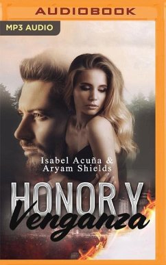 Honor Y Venganza - Acuña, Isabel; Shields, Aryam