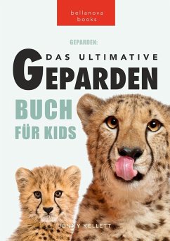 Geparden Das Ultimative Gepardenbuch für Kids - Kellett, Jenny