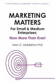 Marketing Matters For Small & Medium Enterprises: Now More Than Ever!