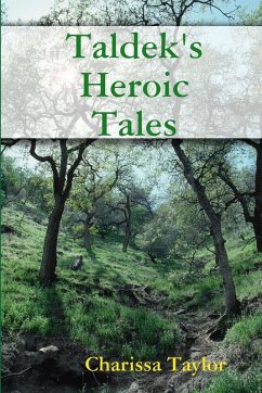 Taldek's Heroic Tales - Taylor, Charissa