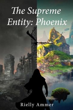 The Supreme Entity: Pheonix - Ammer, Rielly