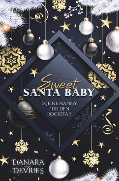 Sweet Santa Baby - (K)eine Nanny für den Rockstar - DeVries, Danara