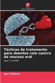 Tácticas de tratamento para doentes com cancro da mucosa oral