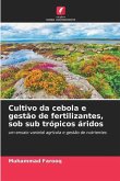 Cultivo da cebola e gestão de fertilizantes, sob sub trópicos áridos