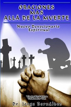 Oraciones Más Allá De La Muerte - Bernáldez, Jorge