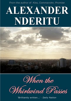 When the Whirlwind Passes - Nderitu, Alexander
