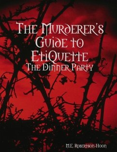 The Murderers' Guide to Etiquette - Robertson-Hoon, M. E.