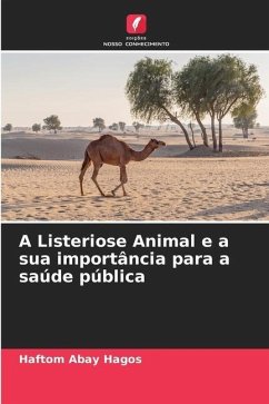 A Listeriose Animal e a sua importância para a saúde pública - Abay Hagos, Haftom