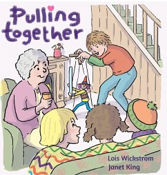 Pulling Together - Wickstrom, Lois