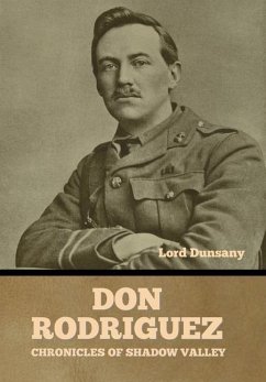 Don Rodriguez: Chronicles of Shadow Valley - Lord Dunsany