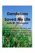 Dandelions Saved My Life - Bild 1
