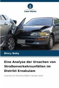 Cover Eine Analyse der Ursachen von Straßenverkehrsunfällen im Distrikt Ernakulam