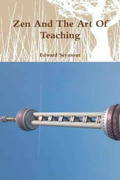 Zen And The Art Of Teaching - Seymour, Edward