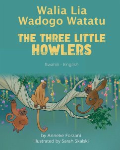 The Three Little Howlers (Swahili-English) - Forzani, Anneke