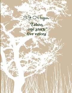 Taboo, one story, five voices - O'Hagan, S. J