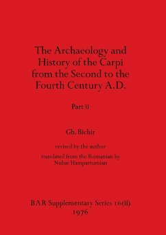 The Archaeology and History of the Carpi from the Second to the Fourth Century A.D., Part ii - Bichir, Gh.