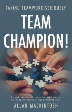Team Champion!: Taking Teamwork Seriously - Mackintosh, Allan
