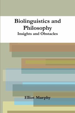 Biolinguistics and Philosophy - Murphy, Elliot