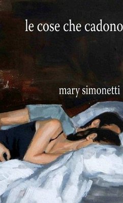Le cose che cadono - Simonetti, Mary
