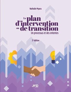 Le plan d'intervention ou de transition - 2e édition: Un processus et des ententes - Myara, Nathalie