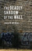 The Deadly Shadow of the Wall