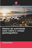 Efeitos da actividade solar sobre o campo geomagnético