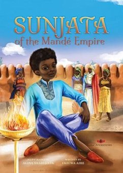 Sunjata of the Mande Empire - Aire, Ekiuwa