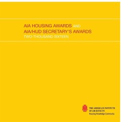 2016 AIA Housing Awards and AIA/HUD Secretary's Awards - American Institute of Architects, The