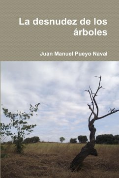 La desnudez de los árboles - Pueyo Naval, Juan Manuel