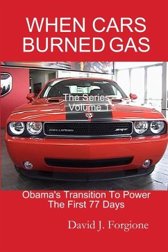 WHEN CARS BURNED GAS The Series Volume One - Forgione, David J.