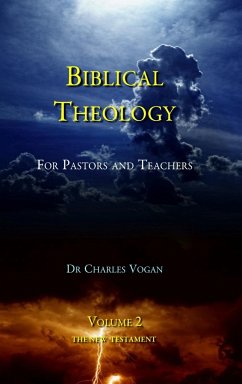 Biblical Theology - Volume 2 - Vogan, Charles